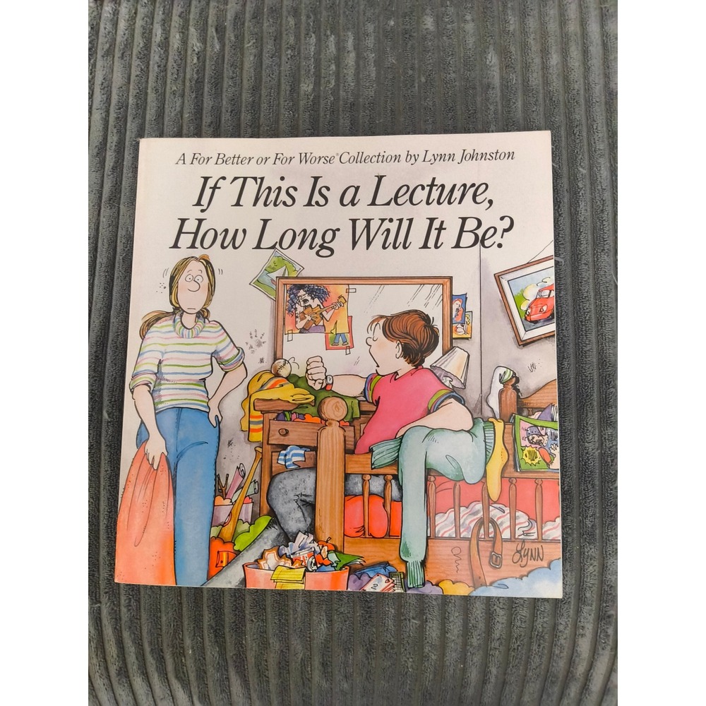 If This Is a Lecture, How Long Will It Be? by Lynn Johnston